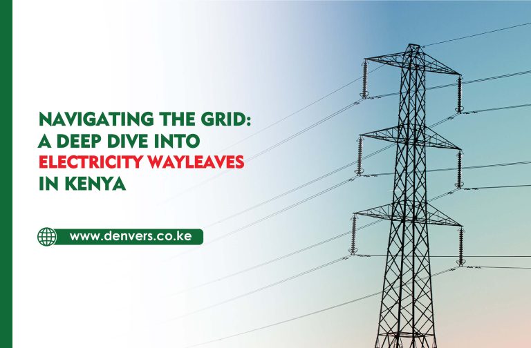 A Deep Dive into Electricity Wayleaves in Kenya