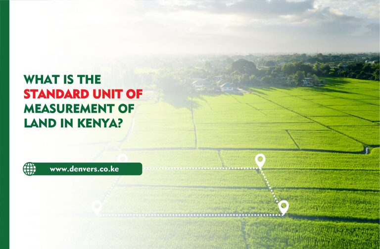 What is the Standard Unit of Measurement of Land in Kenya?