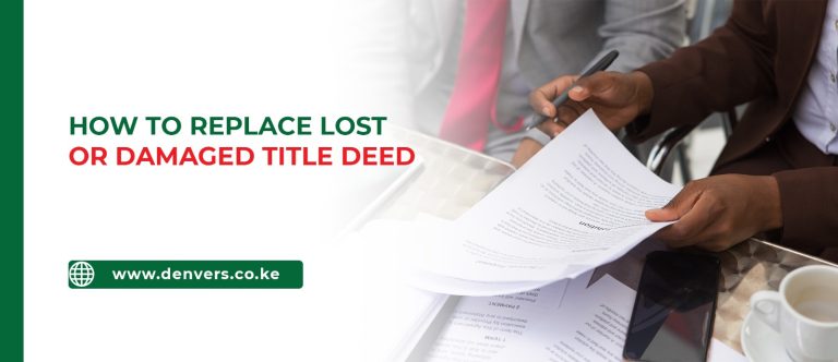 How to Replace a Lost or Damaged Title Deed in Kenya